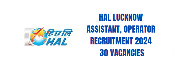 HAL Lucknow Assistant, Operator Recruitment 2024.png