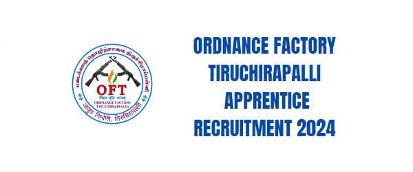 Ordnance Factory Tiruchirapalli Apprentice Recruitment 2024.png