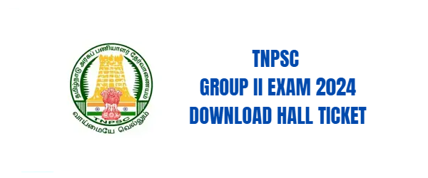 TNPSC Group II Hall Ticket Download Now.png