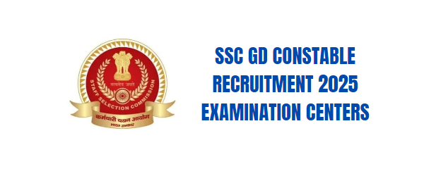 SSC GD Constable Recruitment 2025 Examination Centers.png